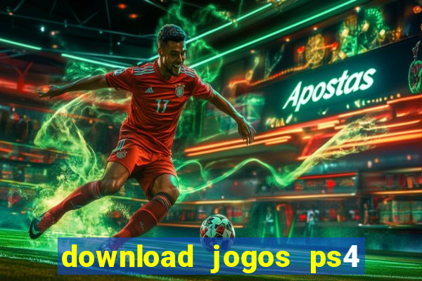 download jogos ps4 pkg pt br